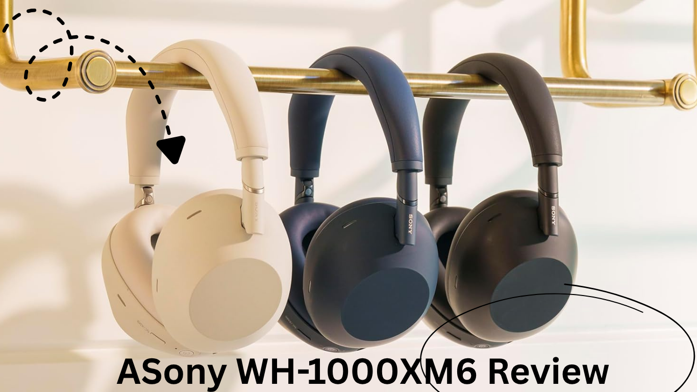 Sony WH-1000XM6 Review: The True Best Noise-Cancelling Headphones